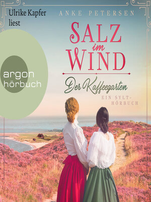 cover image of Salz im Wind--Ein Sylt-Roman--Die Kaffeegarten-Trilogie, Band 1 (Ungekürzte Lesung)